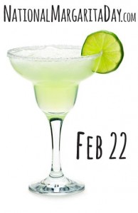 National Margarita Day - February 22