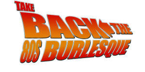 takebackthe80s-burlesque