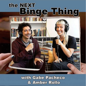 The Next Binge Thing podcast