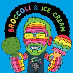 Broccoli & Ice Cream