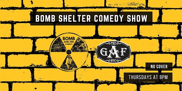 Bomb Shelter Comedy Show at The Gaf