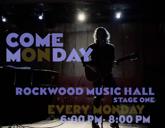 Come Monday at Rockwood Music Hall