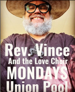 Rev. Vince & the Love Choir at Union Pool
